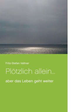Plötzlich allein ... (eBook, ePUB) - Valtner, Fritz-Stefan