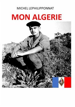 Mon Algérie (eBook, ePUB) - Lephilipponnat, Michel