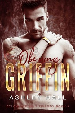 Cover Obeying Griffin (Below the Belt Trilogy, #3) (eBook, ePUB)