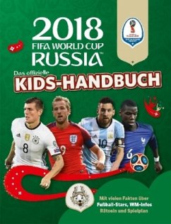 Das offizielle FIFA Fussball-Weltmeisterschaft Russland 2018 Kids-Handbuch - Pattman, Kevin