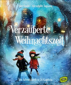 Verzauberte Weihnachtszeit - Ein Adventsbuch in 24 Kapiteln (eBook, ePUB) - Spont, Siri