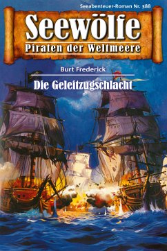 Seewölfe - Piraten der Weltmeere 388 (eBook, ePUB) - Frederick, Burt