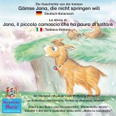 Die Geschichte von der kleinen Gämse Jana, die nicht springen will. Deutsch-Italienisch / La storia di Jana, il piccola camoscio che ha paura di saltare. Tedesco-Italiano. (MP3-Download)