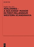 Avaldsnes - A Sea-Kings' Manor in First-Millennium Western Scandinavia (eBook, PDF)