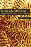 Science as Social Existence (eBook, ePUB)