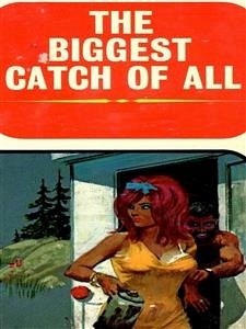 The Biggest Catch Of All - Adult Erotica (eBook, ePUB) - Wayne, Sand