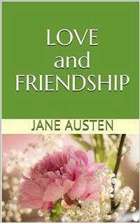 Cover Love and Friendship (eBook, ePUB)