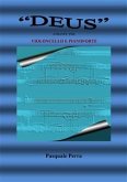 "Deus" andante per violoncello e pianoforte (spartito per violoncello e per pianoforte) (eBook, ePUB)