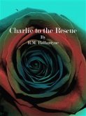 Charlie to the Rescue (eBook, ePUB)