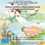 Die Geschichte von der kleinen Libelle Lolita, die allen helfen will. Deutsch-Türkisch / Herkese yardımcı olmak isteyen küçük kızböceği Lale'nin hikayesi. Almanca-Türkce. (MP3-Download)