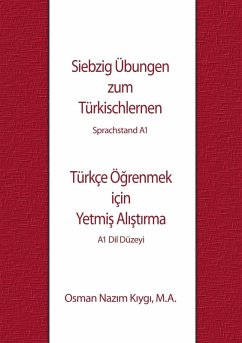 Siebzig Übungen zum Türkischlernen (eBook, ePUB) - Kiygi, Osman Nazim