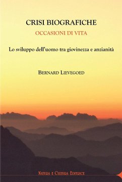 Crisi biografiche. Occasioni di vita. Lo sviluppo dell'uomo tra giovinezza e anzianità Cover Crisi biografiche. Occasioni di vita. Lo sviluppo dell'uomo tra giovinezza e anzianità