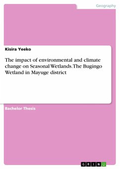 The impact of environmental and climate change on Seasonal Wetlands. The Bugingo Wetland in Mayuge district - Yeeko, Kisira