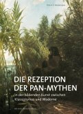 Die Rezeption der Pan-Mythen Die Rezeption der Pan-Mythen