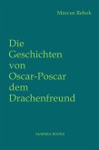 Die Geschichten von Oscar Poscar dem Drachenfreund (eBook, ePUB)
