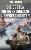 Die besten Wildwestromane & Seegeschichten (eBook, ePUB)