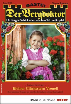 Kleiner Glücksstern Vreneli / Der Bergdoktor Bd.1902 (eBook, ePUB) - Kufsteiner, Andreas