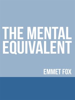The Mental Equivalent (eBook, ePUB) - fox, Emmet