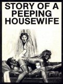 Story Of A Peeping Housewife - Adult Erotica (eBook, ePUB)