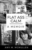 Flat Ass Calm (eBook, ePUB)