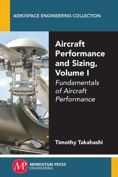 Aircraft Performance and Sizing, Volume I (eBook, ePUB) - Takahashi, Timothy