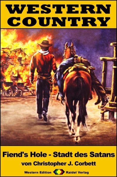 WESTERN COUNTRY 243: Fiend's Hole - Stadt des Satans (eBook, ePUB)