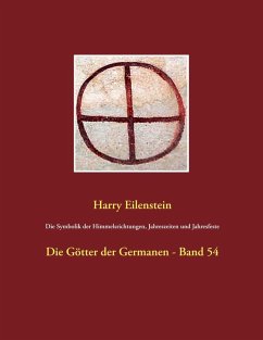 Die Symbolik der Himmelsrichtungen, Jahreszeiten und Jahresfeste (eBook, ePUB) - Eilenstein, Harry