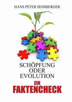 Schöpfung oder Evolution- ein Faktencheck (eBook, ePUB) - Homberger, Hans Peter