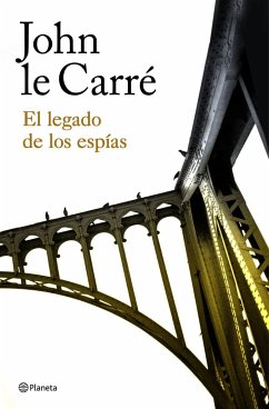 El legado de los espías - Le Carré, John