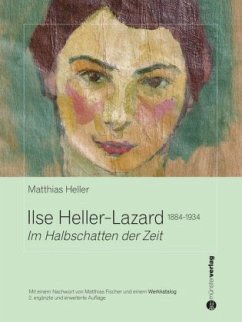 Ilse Heller-Lazard 1884-1934 - Heller, Matthias