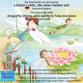Die Geschichte von der kleinen Libelle Lolita, die allen helfen will. Deutsch-Englisch / The story of Diana, the little dragonfly who wants to help everyone. German-English (MP3-Download)