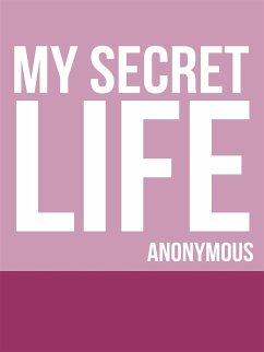 My Secret Life (eBook, ePUB) - Author, Anonymous