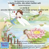 Die Geschichte von der kleinen Libelle Lolita, die allen helfen will. Deutsch-Italienisch / La storia di piccola libellula Lolita, che vuole sempre aiutare tutti. Tedesco-Italiano (MP3-Download)