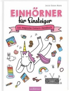 Einhörner für Einsteiger - Moore, Jessie Oleson