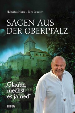 Glaubn mechst es ja ned (eBook, ePUB) - Hinse, Hubertus; Lauerer, Toni