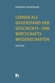 Lernen als Gegenstand der Geschichts- und Wirtschaftswissenschaften