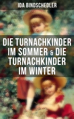 Die Turnachkinder im Sommer & Die Turnachkinder im Winter (eBook, ePUB) - Bindschedler, Ida