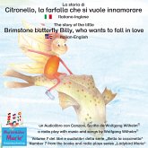 La storia di Citronello, la farfalla che si vuole innamorare. Italiano-Inglese / The story of the little brimstone butterfly Billy, who wants to fall in love. Italian-English. (MP3-Download)