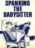 Spanking The Babysitter - Adult Erotica (eBook, ePUB)