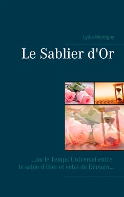 Le sablier d or (eBook, ePUB) - Montigny, Lydia