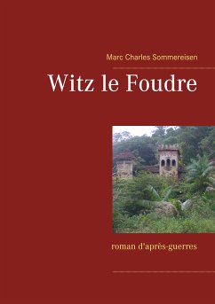 Witz le Foudre (eBook, ePUB) - Sommereisen, Marc Charles