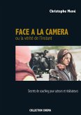 Face à la caméra ou la vérité de l'instant (eBook, ePUB)