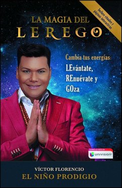 La Magia del LEREGO (eBook, ePUB) - Florencio (El Niño Prodigio), Víctor
