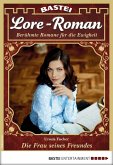 Die Frau seines Freundes / Lore-Roman Bd.18 (eBook, ePUB)