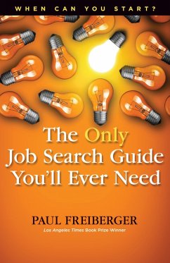 When Can You Start? the Only Job Search Guide You'll Ever Need (eBook, ePUB) - Freiberger, Paul