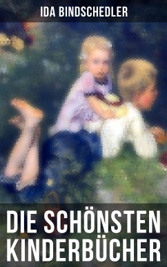 Die schönsten Kinderbücher (eBook, ePUB) - Bindschedler, Ida