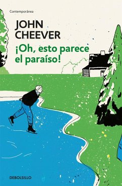 ¡Oh, esto parece el paraíso! - Cheever, John