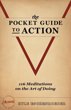 The Pocket Guide to Action (eBook, ePUB) - Eschenroeder, Kyle
