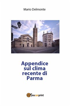 Appendice sul clima recente di Parma (eBook, PDF) - Delmonte, Mario