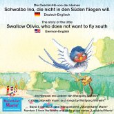 Die Geschichte von der kleinen Schwalbe Ina, die nicht in den Süden fliegen will. Deutsch-Englisch / The story of the little swallow Olivia, who does not want to fly South. German-English (MP3-Download)
